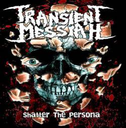 Transient Messiah : Shatter the Persona